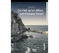 Ce N'est Qu'un Début, Commissaire Soneri