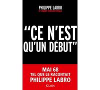Ce n'est qu'un début - Philippe Labro - Lattes - broché - Essai