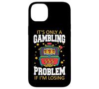 Ce n'est qu'un problème de Jeu si Je perds Une Machine à sous Coque pour iPhone 14 Plus