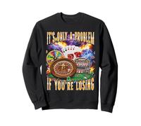 Ce n'est qu'un problème si Vous perdez Funny Bootleg Poker Sweatshirt
