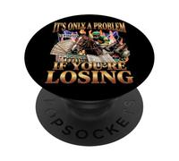 Ce n'est qu'un problème si Vous perdez Le Jeu de Courses de Chevaux PopSockets PopGrip Adhésif
