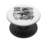 Ce n'est qu'un problème si Vous perdez Le Jeu de Courses de Chevaux PopSockets PopGrip Adhésif