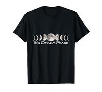 Ce n'est qu'une Phase | Toutes Les Phases de l'astronomie de la Lune T-Shirt