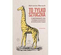 Ce n'est qu'une ruse - Adrianna Woroch (Literatur und Kultur auf Polnisch)