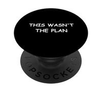 Ce n'était Pas Le Plan pour Les étudiants et Les Tenues décontractées PopSockets PopGrip Adhésif