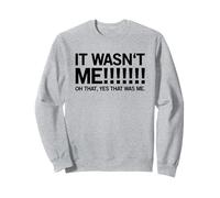 Ce n'était Pas Moi ! Oh ça, Oui c'était Moi (déclaration Amusante) Sweatshirt
