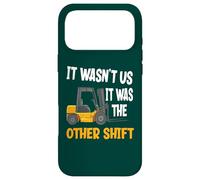 Ce n'était Pas Nous, c'était l'autre Quart de Travail, Un conducteur de Chariot élévateur Amusant Coque pour iPhone 17 Pro Max