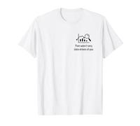 Ce n'était Pas très basé sur Les données de Votre Scientifique drôle Analyste T-Shirt Graphique avec Valeur, Homme, Blanc, L