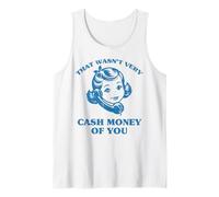 Ce n'était Pas Vraiment de l'argent Liquide de Votre Part, C'est drôle de dire « Hommes et Femmes » Débardeur