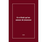 Ce n'était qu'un amour de jeunesse