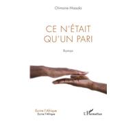 Ce n'était qu'un pari Roman - Chimaine Massala - L'harmattan - broché - Roman