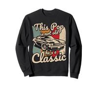 Ce Papa n'est Pas Vieux, C'est Un passionné de Voitures Classiques au Volant d'un véhicule Sweatshirt