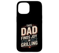 Ce Papa Trouve de la Joie à Griller Le Roi du Barbecue Coque pour iPhone 15