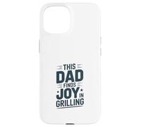 Ce Papa Trouve de la Joie à Griller Le Roi du Barbecue Coque pour iPhone 15