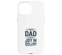 Ce Papa Trouve de la Joie à Griller Le Roi du Barbecue Coque pour iPhone 15
