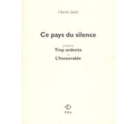 Ce pays du silence/Trop ardente/L'Inexorable