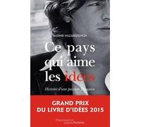 Ce pays qui aime les idées Sudhir Hazareesingh (Auteur), Marie-Anne de Béru (Traduction)