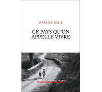 Ce Pays Qu'on Appelle Vivre