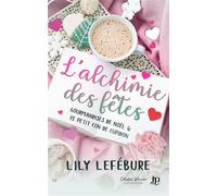 Ce petit con de Cupidon L'alchimie des fêtes - Lily Lefébure - Juno Publishing - broché - Roman