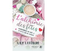 Ce petit con de Cupidon L'alchimie des fêtes - Lily Lefébure - Juno Publishing - broché - Roman