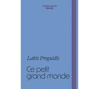 Ce petit grand monde - Lakis Proguidis - Boreal Les Editions Du - broché - Essai