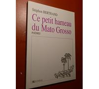 Ce Petit Hameau Du Mato Grosso