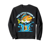 Ce Petit pêcheur est Une Fille de 13 Ans Qui pêche à l'anniversaire Sweatshirt