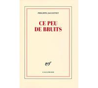Ce peu de bruits