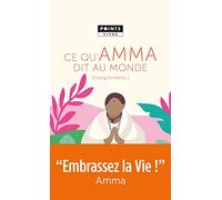 Enseignements D'une Sage D'aujourd'hui - Volume 1, Ce Qu'amma Dit Au Monde