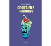 Ce qu'aimer provoque