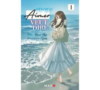 Ce qu'aimer veut dire - Tome 01