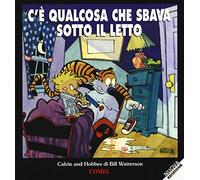 Il y a quelque chose qui bave sous le lit. Calvin & Hobbes – Franco Cosimo Panini