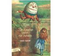 Ce qu'Alice trouva de l'autre côté du miroir Lewis Carroll (Auteur), Jacques Papy (Traduction), John Tenniel (Illustration)