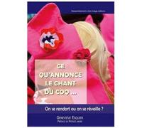 Ce Qu'annonce Le Chant Du Coq - On Se Rendort Ou On Se Réveille ?
