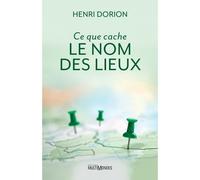 Ce que cache le nom des lieux - Henri Dorion - Multimondes - broché - Essai
