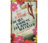 Ce que cachent les jupes des filles - Cécile Astachenko - J'ai Lu - Poche - Roman