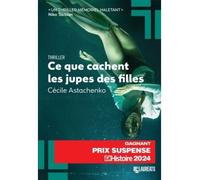 Ce que cachent les jupes des filles - Gagnant Prix Suspense 2024 - Céline Astachenko - Les Lauréats - broché - Roman