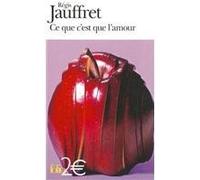 Régis Jauffret – Ce que c'est que l'amour et autres microfictions – Roman – Poche – Gallimard