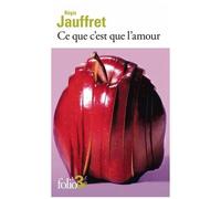 Régis Jauffret – Ce que c'est que l'amour et autres microfictions – Poche
