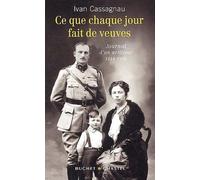 Ce que chaque jour fait de veuves : Journal d'un artilleur, 1914-1916