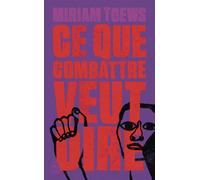 Ce que combattre veut dire - Miriam Toews - J'ai Lu - Poche - Roman