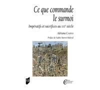 Ce que commande le surmoi Impératifs et sacrifices au XXIe siècle - Adriana Campos - Presses Universitaires Rennes - broché - Essai