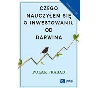 Ce que Darwin m'a appris sur l'investissement - Pulak Prasad (Literatur auf Polnisch)
