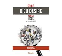 Ce que Dieu désire voir en nous