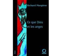 Ce que dieu et les anges - Richard Morgiève - Pauvert - broché - Roman