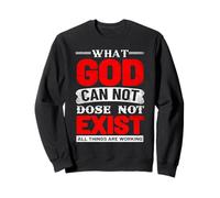 Ce Que Dieu ne Peut Pas Faire n'existe Pas prière chrétien présent Sweatshirt