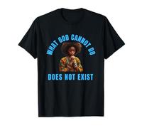 Ce que Dieu ne peut pas faire n'existe pas - Prière matinale de la NSPDP T-Shirt