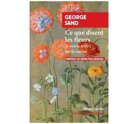 Ce Que Disent Les Fleurs - Et Autres Textes Sur La Nature