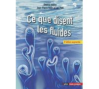 Ce que disent les fluides - 2e édition: La science des écoulements en images