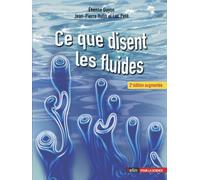 Ce Que Disent Les Fluides - La Science Des Écoulements En Images